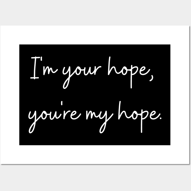 I'm your hope, you're my hope. j-hope quote. Wall Art by huyammina